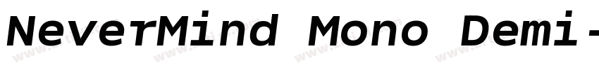 NeverMind Mono Demi字体转换